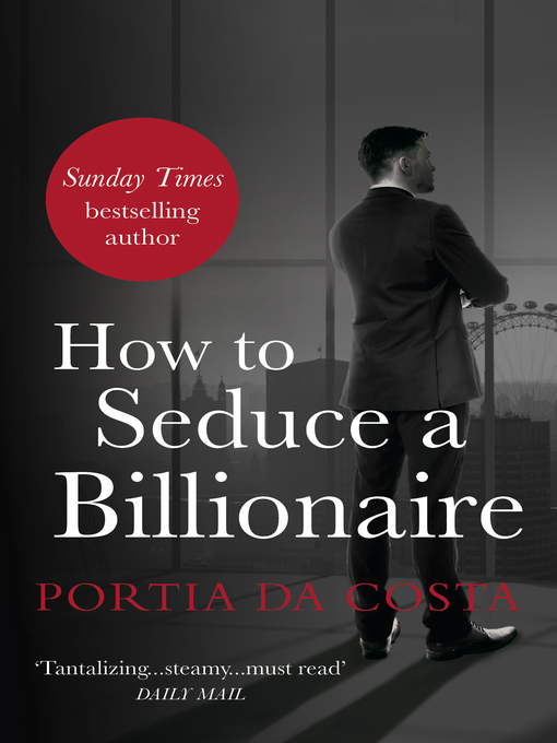 Title details for How to Seduce a Billionaire by Portia Da Costa - Available